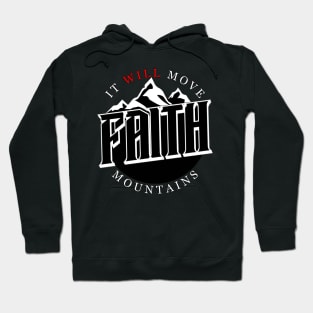 Faith Will Move Mountains Hoodie